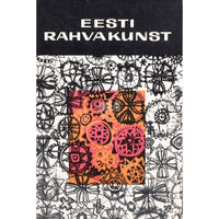 ... Eesti rahvakunst. Muuseumi kogudest