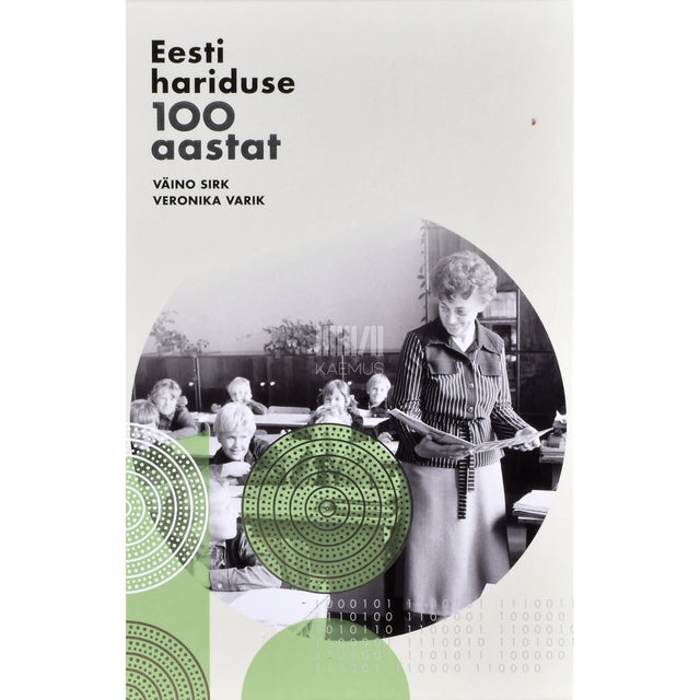 Väino Sirk, Veronika Varik. Eesti hariduse 100 aastat