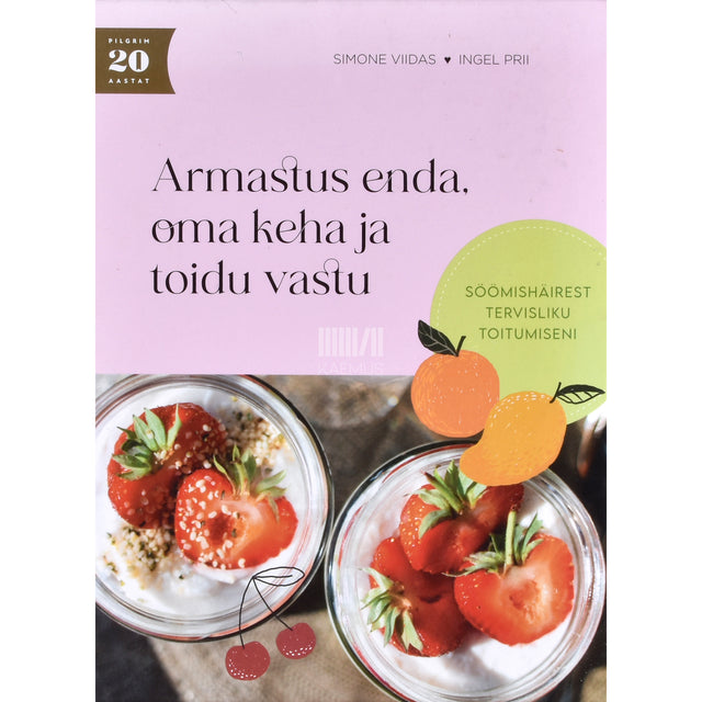 Simone Viidas, Ingel Prii. Armastus enda, oma keha ja toidu vastu