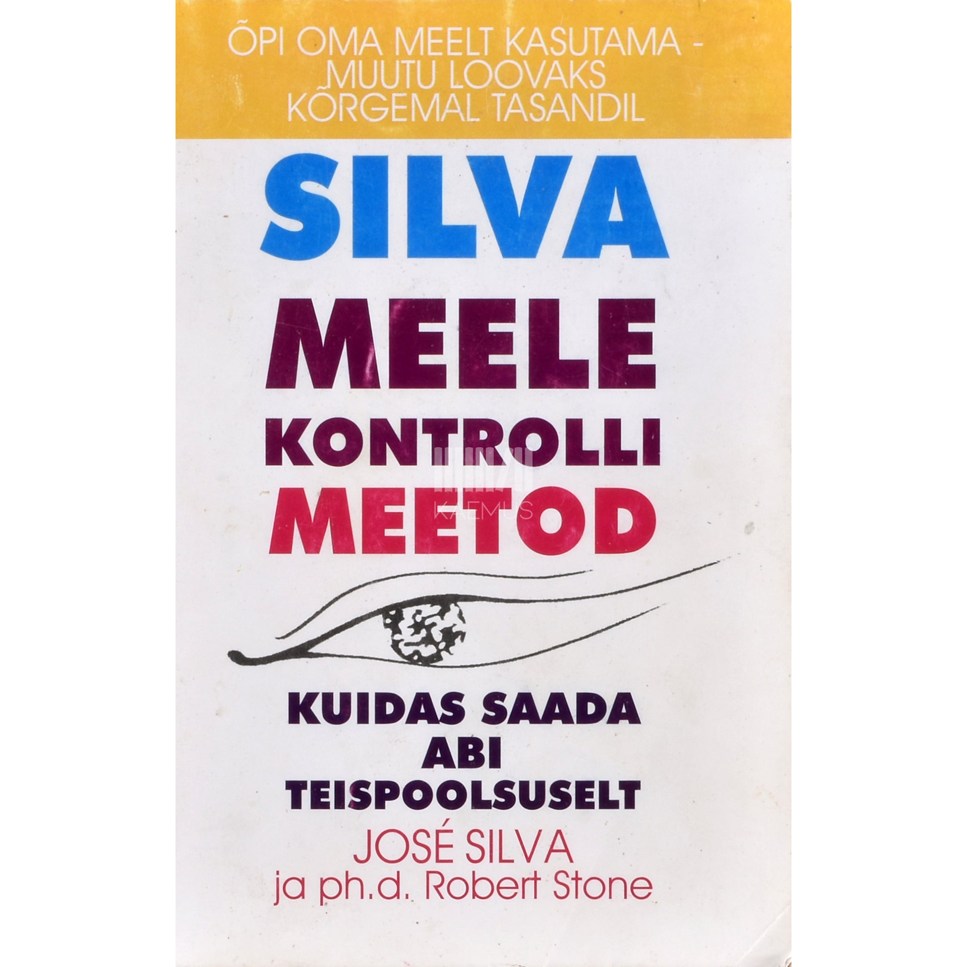 José Silva, Robert Stone. Silva meele kontrolli meetod