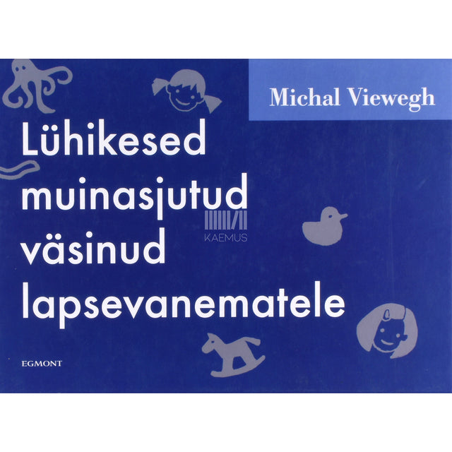 Michal Viewegh. Lühikesed muinasjutud väsinud lapsevanematele