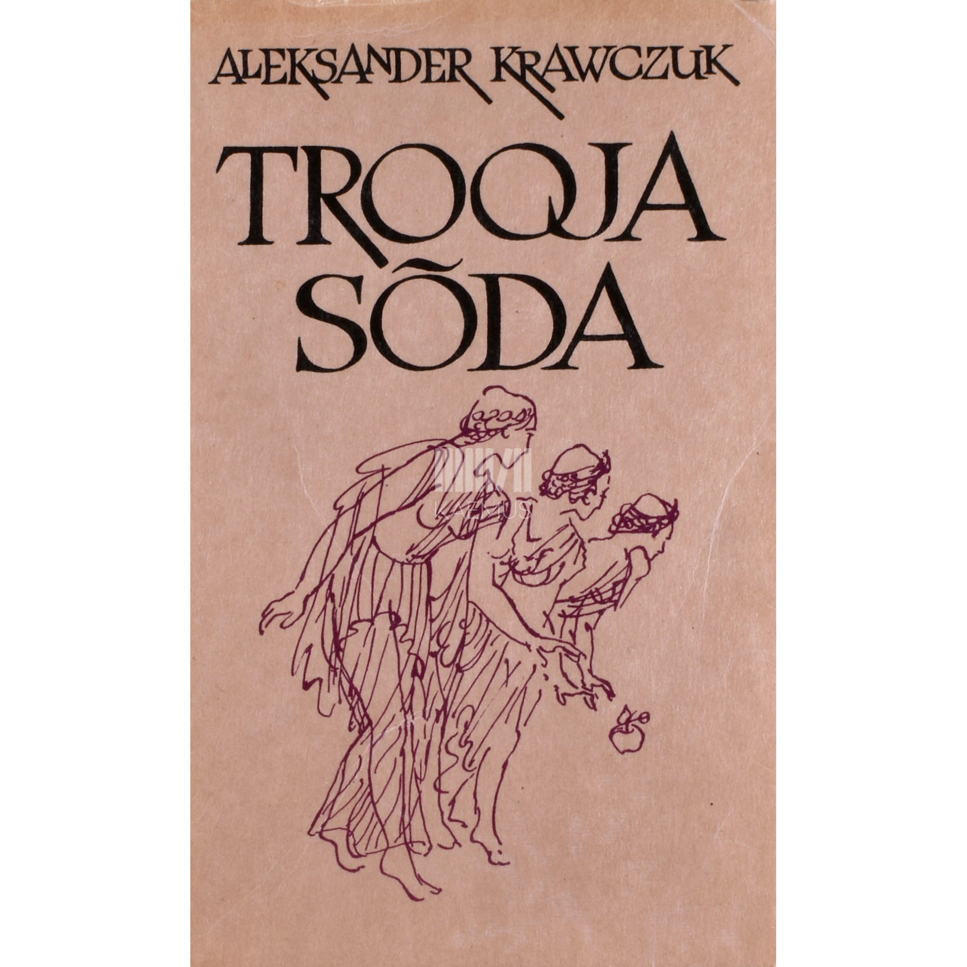 Aleksander Krawczuk. Trooja sõda. Müüt ja ajalugu