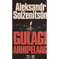 Aleksandr Solženitsõn Gulagi arhipelaag 1.-2. osa