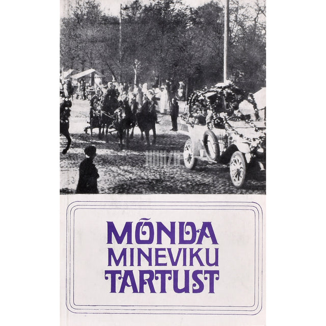 Mõnda mineviku Tartust