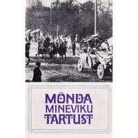 ... Mõnda mineviku Tartust