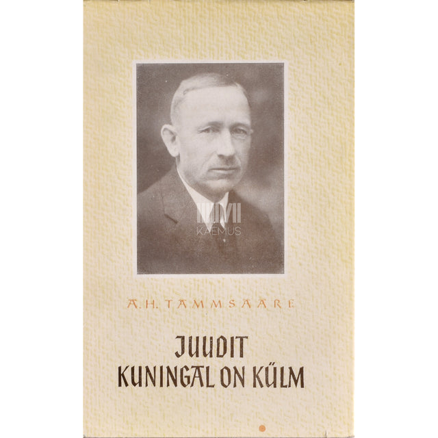 A. H. Tammsaare. Juudit. Kuningal on külm