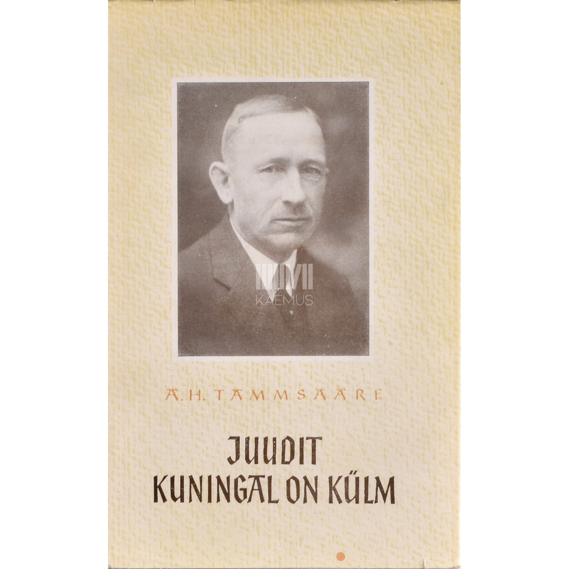A. H. Tammsaare. Juudit. Kuningal on külm