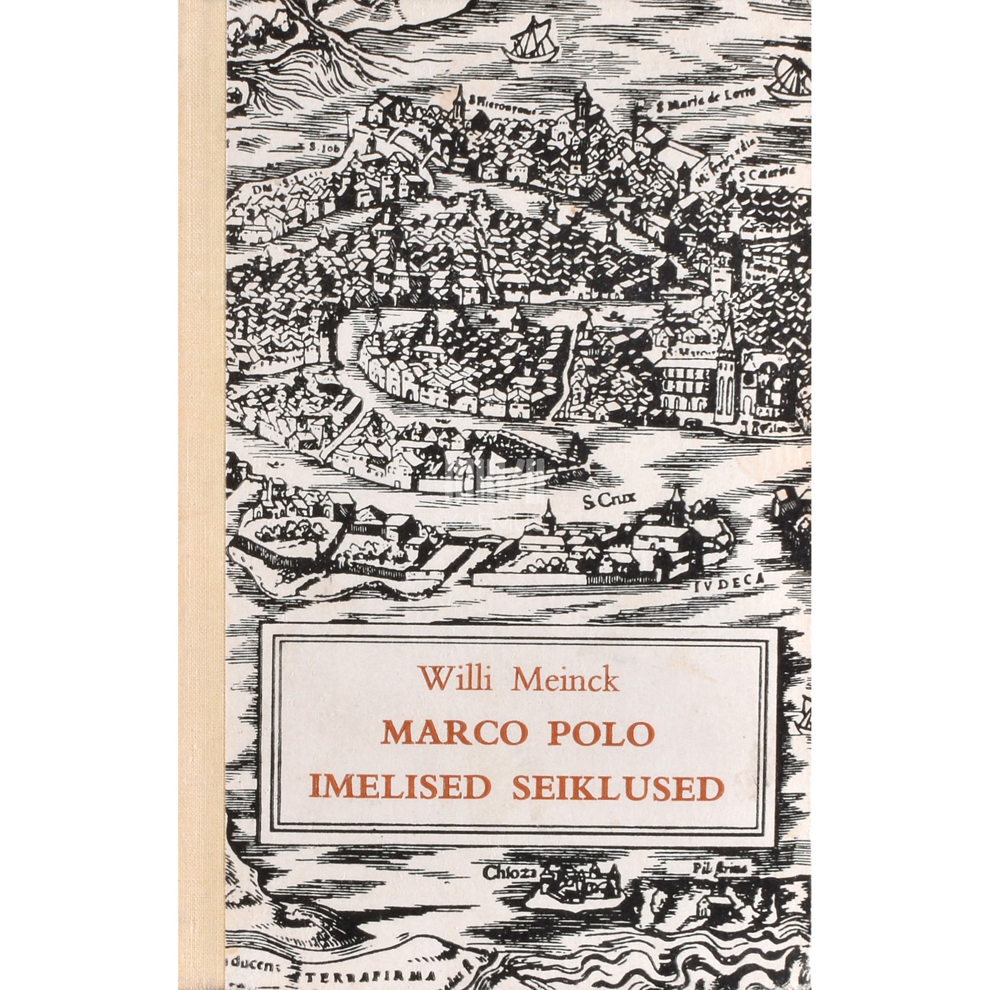 Willi Meinck. Marco Polo imelised seiklused