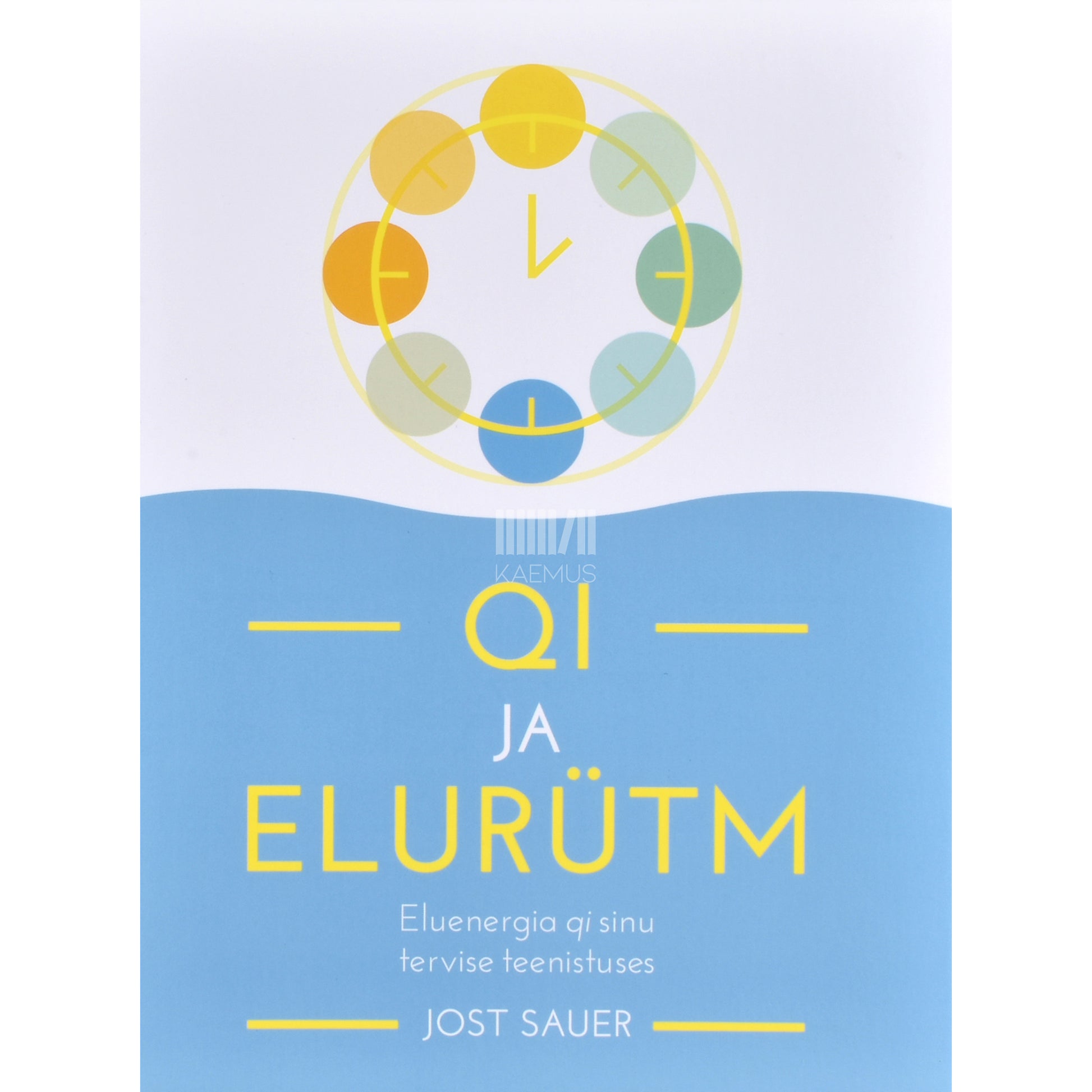 Jost Sauer. Qi ja elurütm