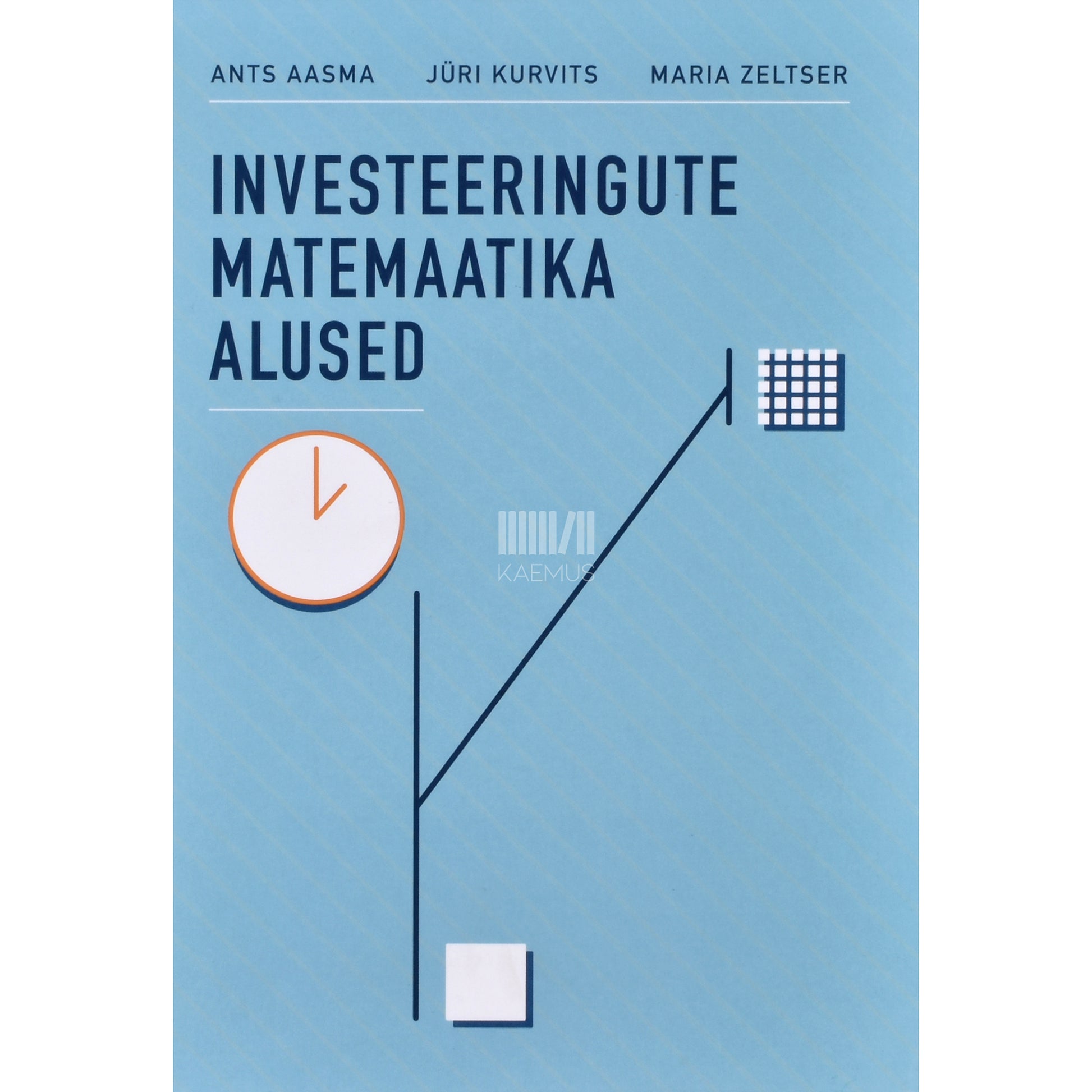 Ants Aasma. Investeeringute matemaatika alused