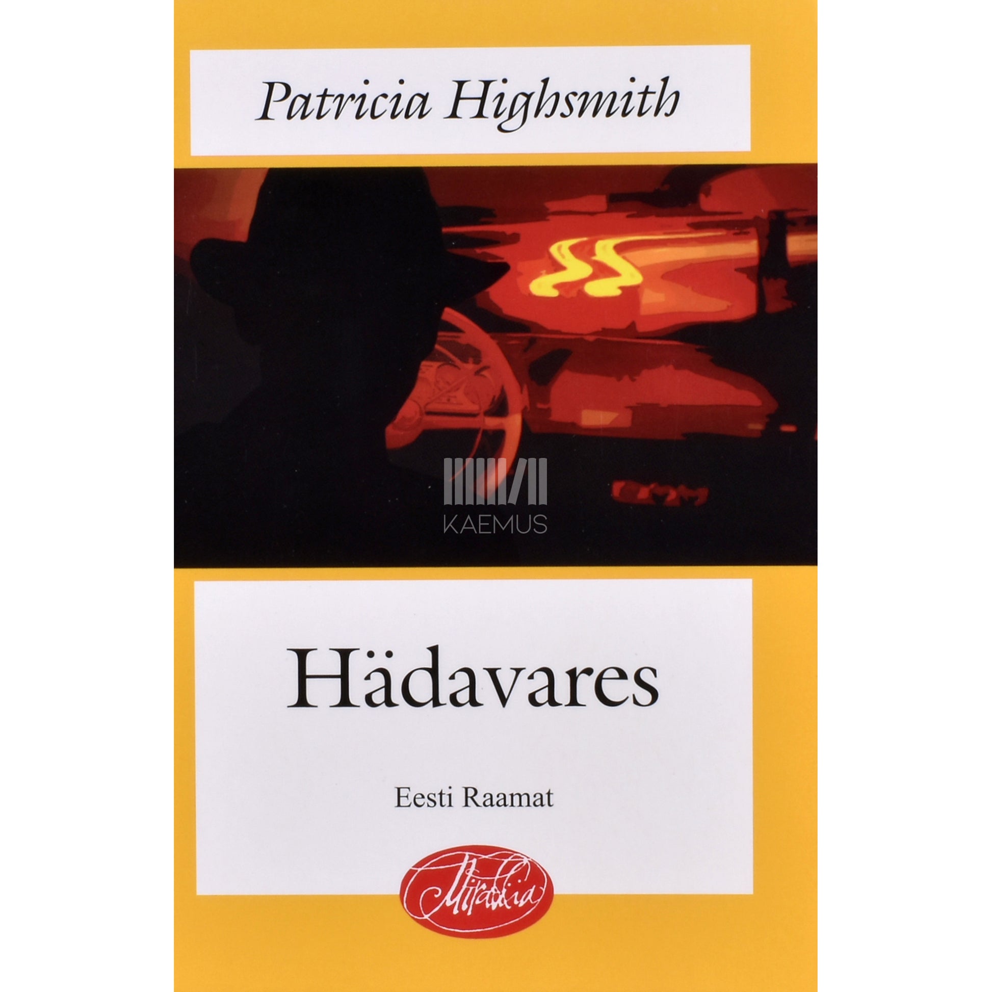 Patricia Highsmith. Hädavares
