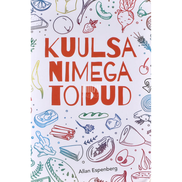 Allan Espenberg. Kuulsa nimega toidud
