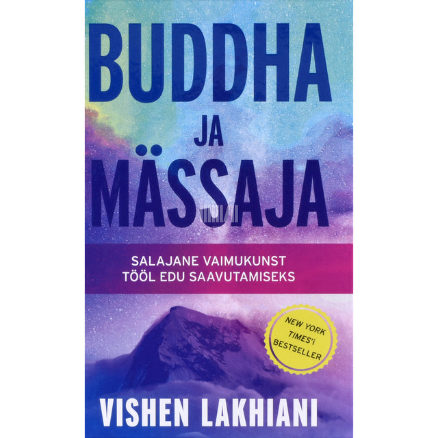 Vishen Lakhiani. Buddha ja mässaja