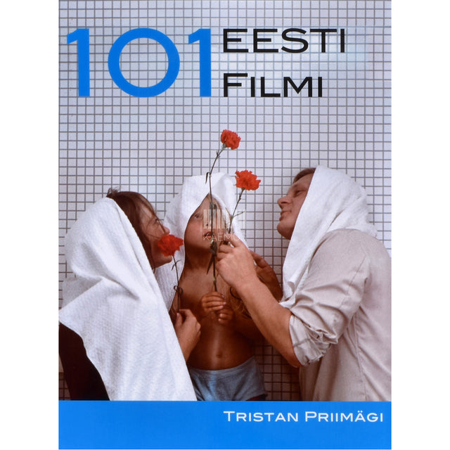 Tristan Priimägi. 101 Eesti filmi