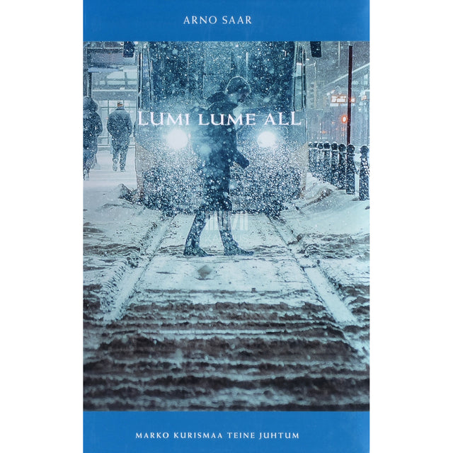 Arno Saar. Lumi lume all