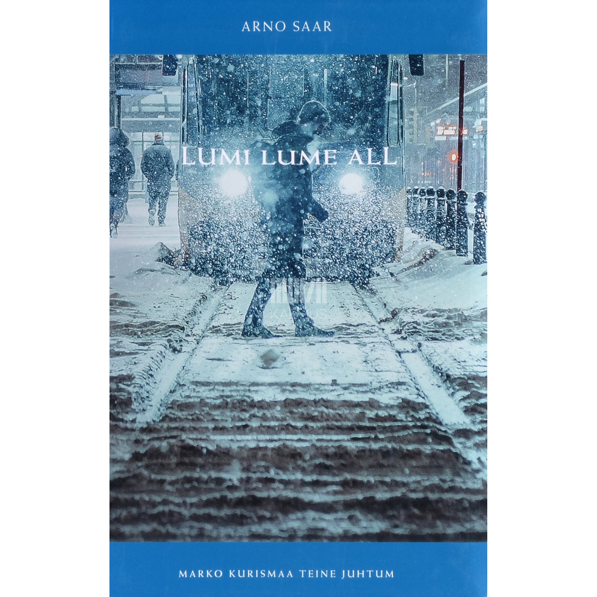 Arno Saar. Lumi lume all