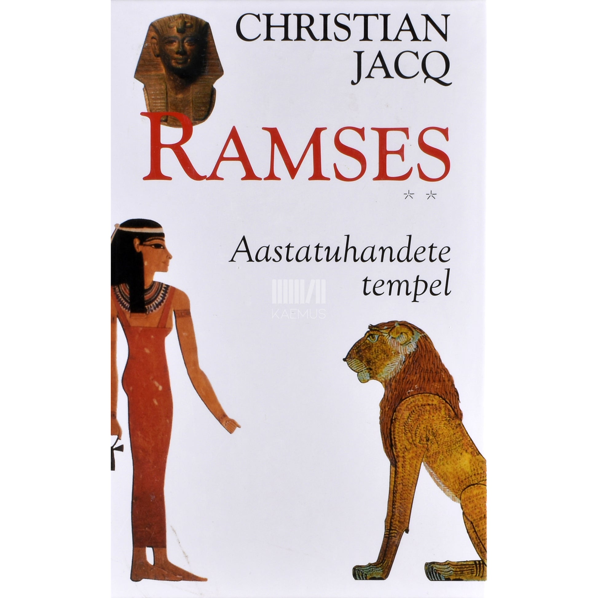Christian Jacq. Ramses. Aastatuhandete tempel 2. osa