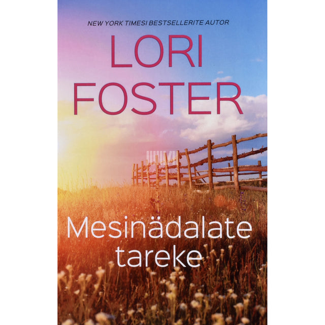 Lori Foster. Mesinädalate tareke