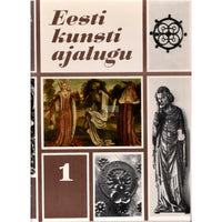 ... Eesti kunsti ajalugu kahes köites 1. osa