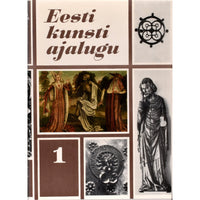 ... Eesti kunsti ajalugu kahes köites 1. osa