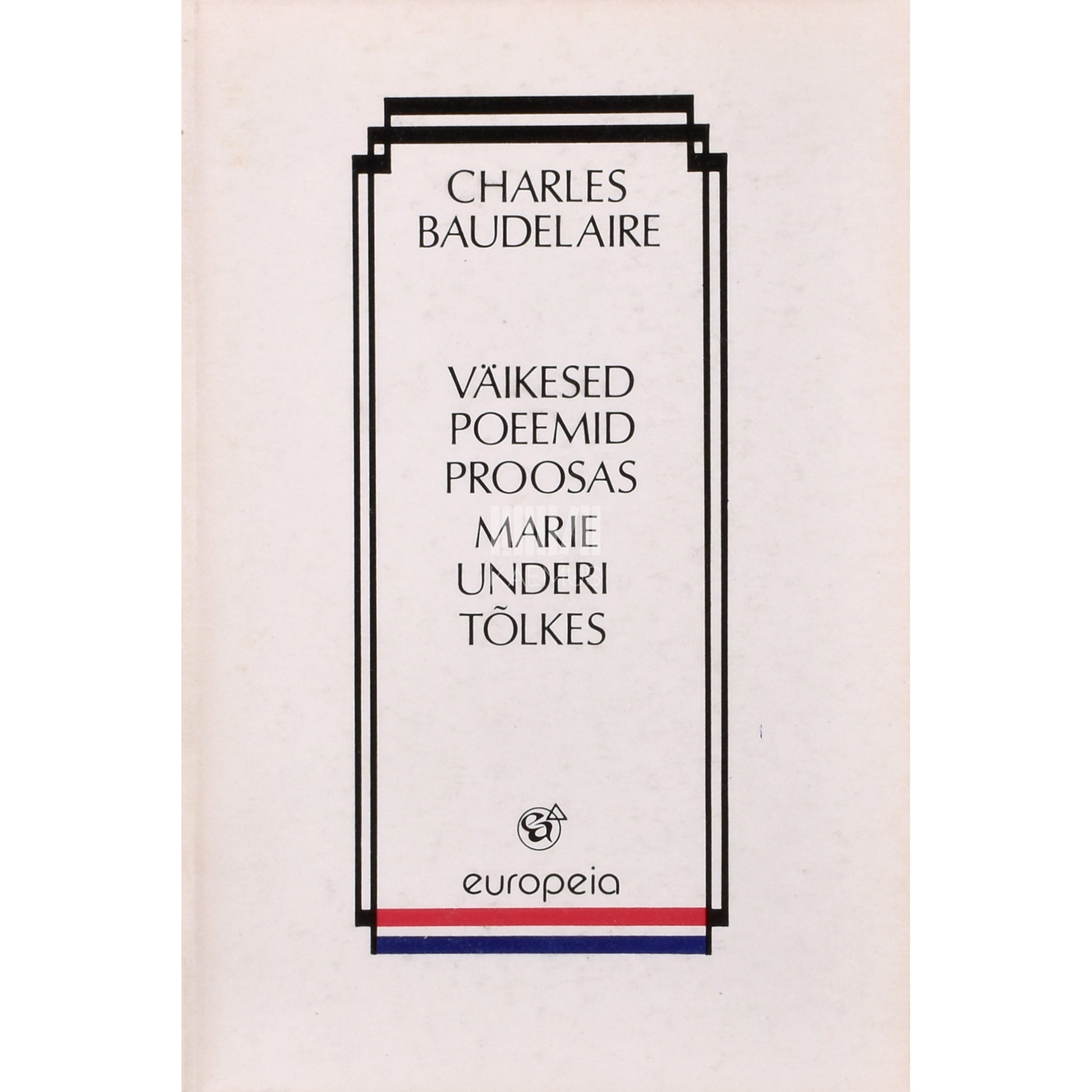 Charles Baudelaire. Väikesed poeemid proosas