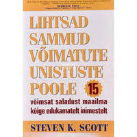 Steven K. Scott Lihtsad sammud võimatute unistuste poole