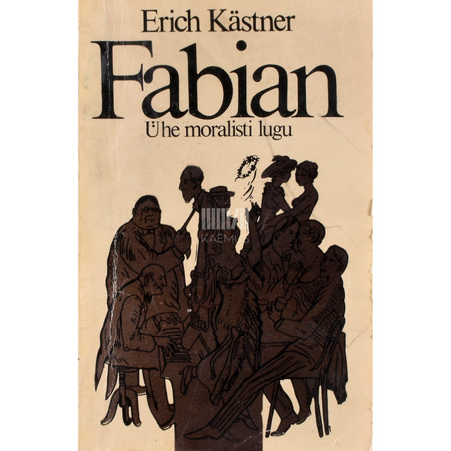 Erich Kästner. Fabian. Ühe moralisti lugu