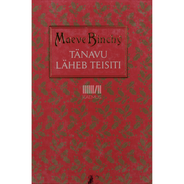 Maeve Binchy. Tänavu läheb teisiti ja teisi jutte