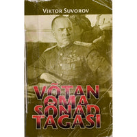 Viktor Suvorov Võtan oma sõnad tagasi. Triloogia 2. osa