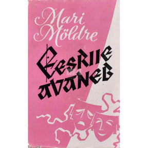 Mari Möldre Eesriie avaneb. Mälestusi