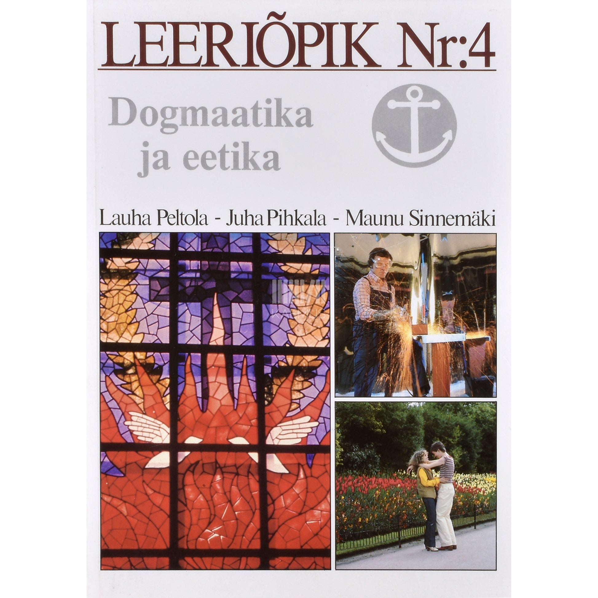 Lauha Peltola, Juha Pihkala, Maunu Sinnemäki. Leeriõpik 4. osa