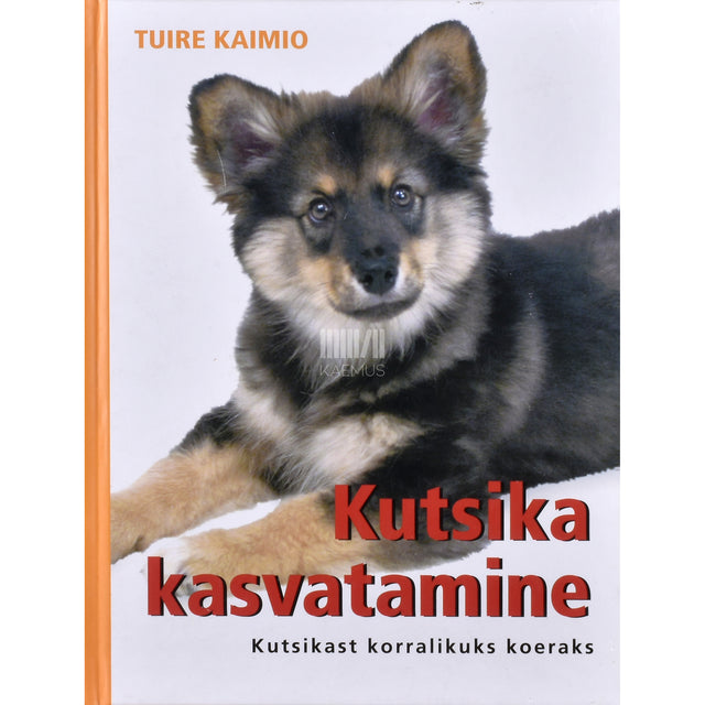 Tuire Kaimio. Kutsika kasvatamine