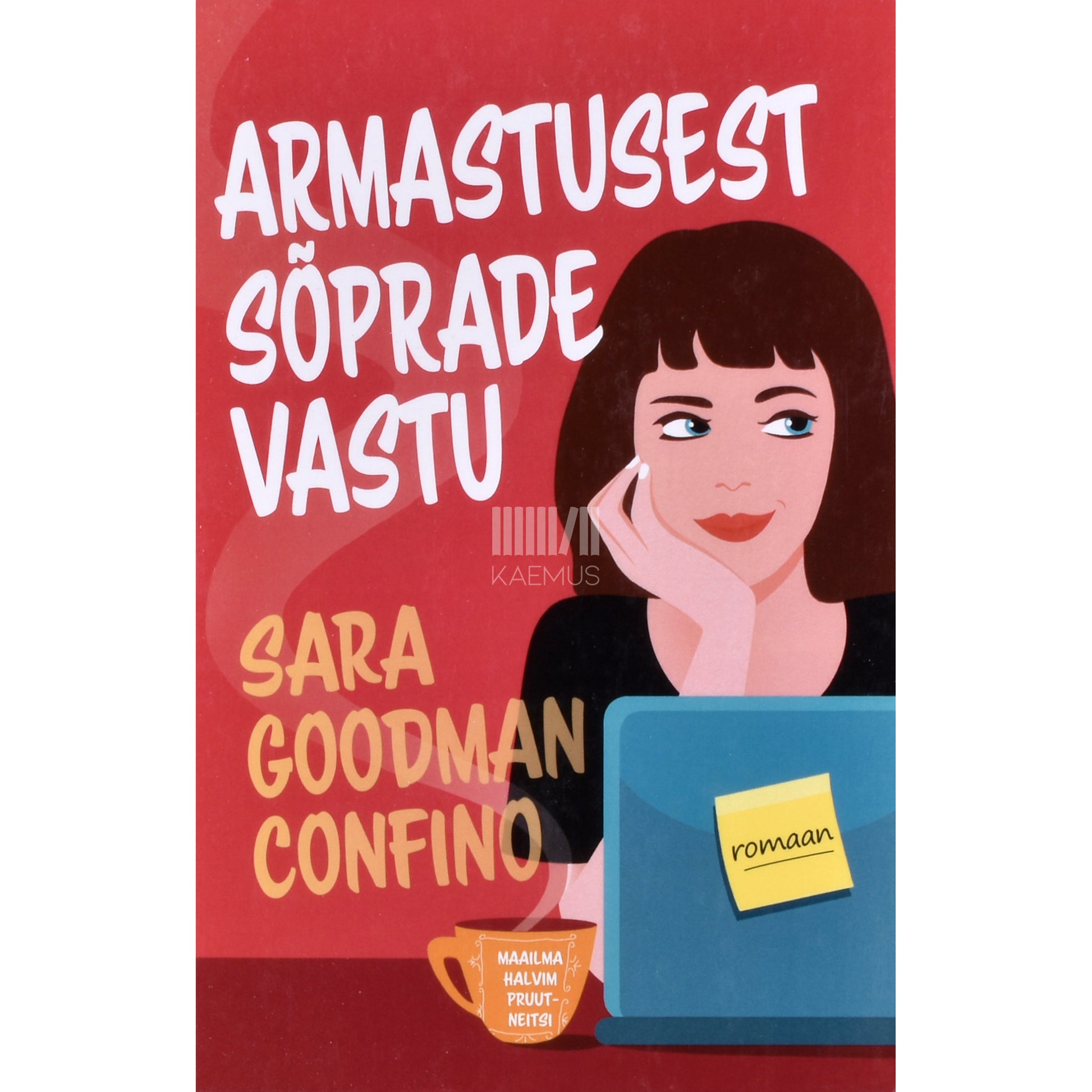 Sara Goodman Confino. Armastusest sõprade vastu