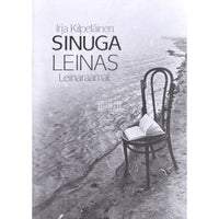 Irja Kilpeläinen Sinuga leinas. Leinaraamat