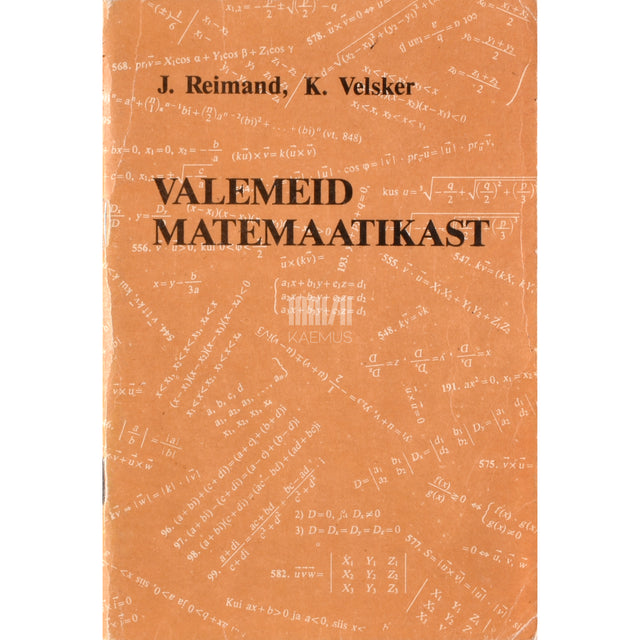 Jaan Reimand, Kalle Velsker. Valemeid matemaatikast