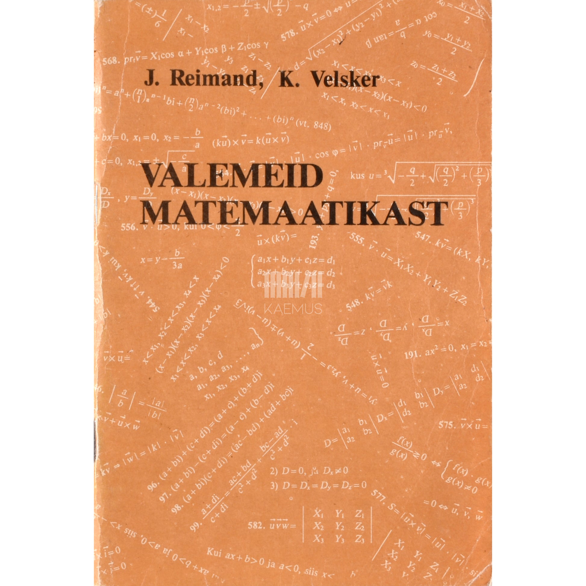 Jaan Reimand, Kalle Velsker. Valemeid matemaatikast