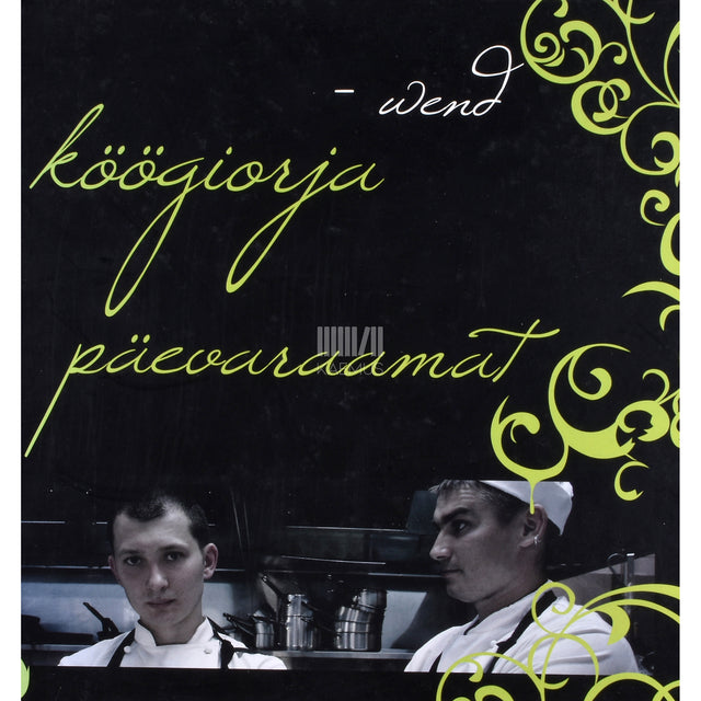 Wend/Priit Kuusk. Köögiorja päevaraamat