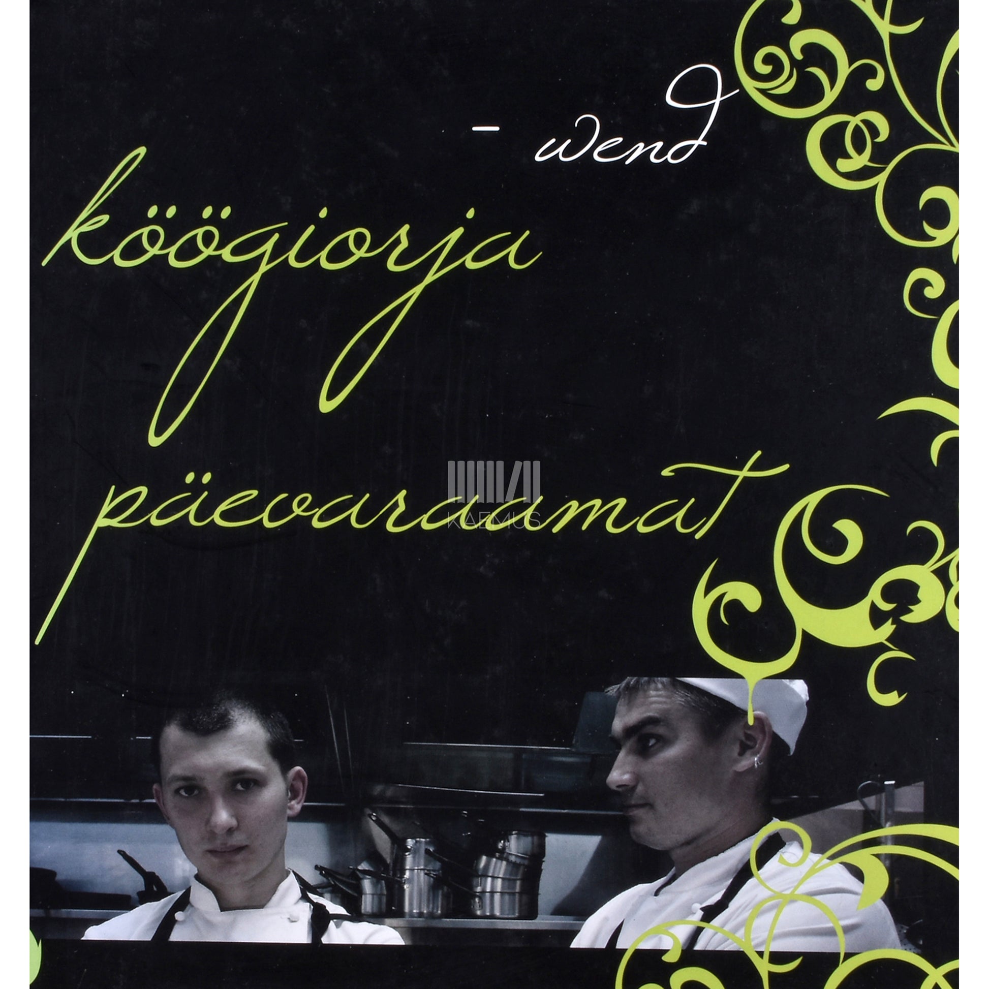 Wend/Priit Kuusk. Köögiorja päevaraamat