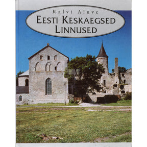 Kalvi Aluve Eesti keskaegsed linnused