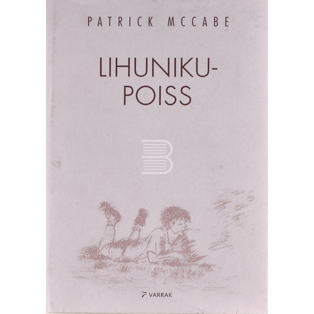 Patrick McCabe. Lihunikupoiss