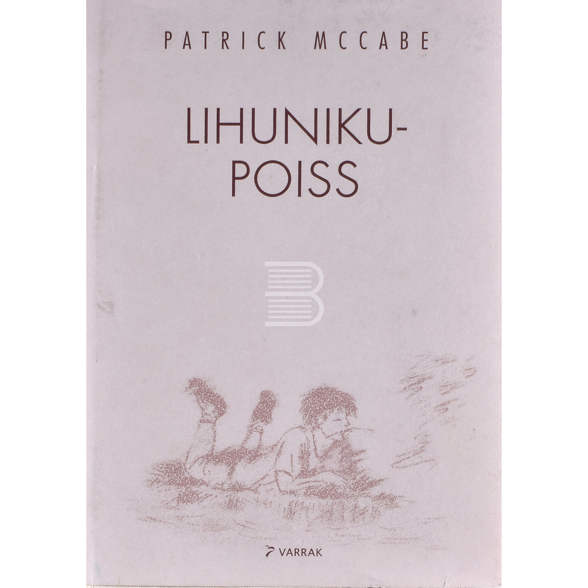 Patrick McCabe. Lihunikupoiss