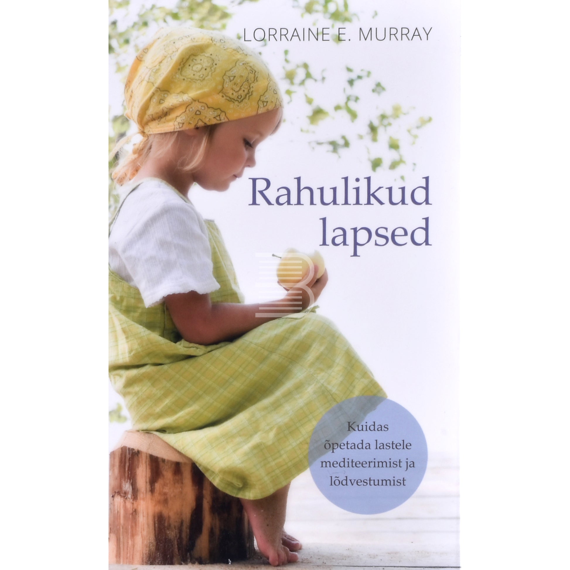Lorraine E. Murray. Rahulikud lapsed