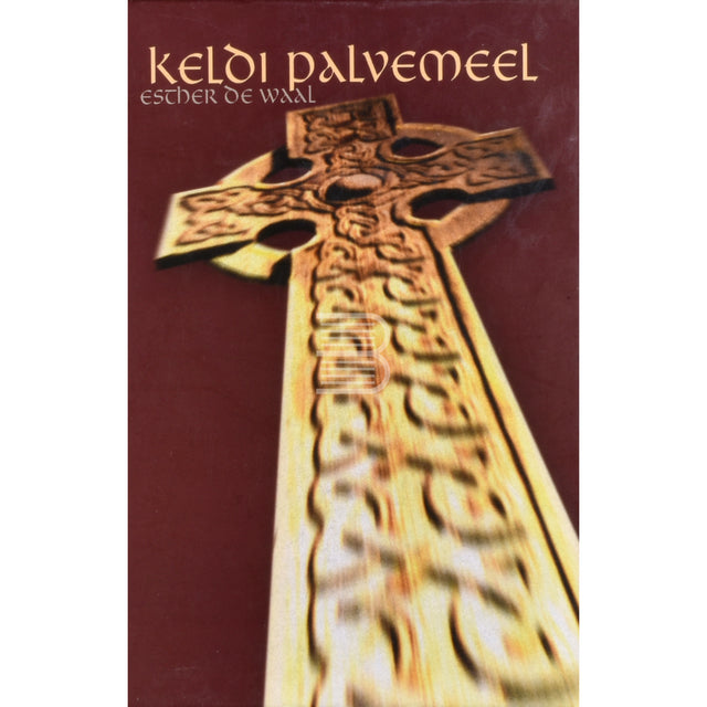 Esther De Waal. Keldi palvemeel