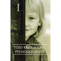 ... Töid religioonipedagoogikast 1. osa