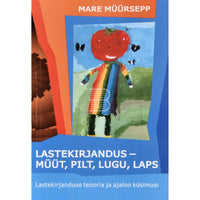 Mare Müürsepp Lastekirjandus - müüt, pilt, lugu, laps