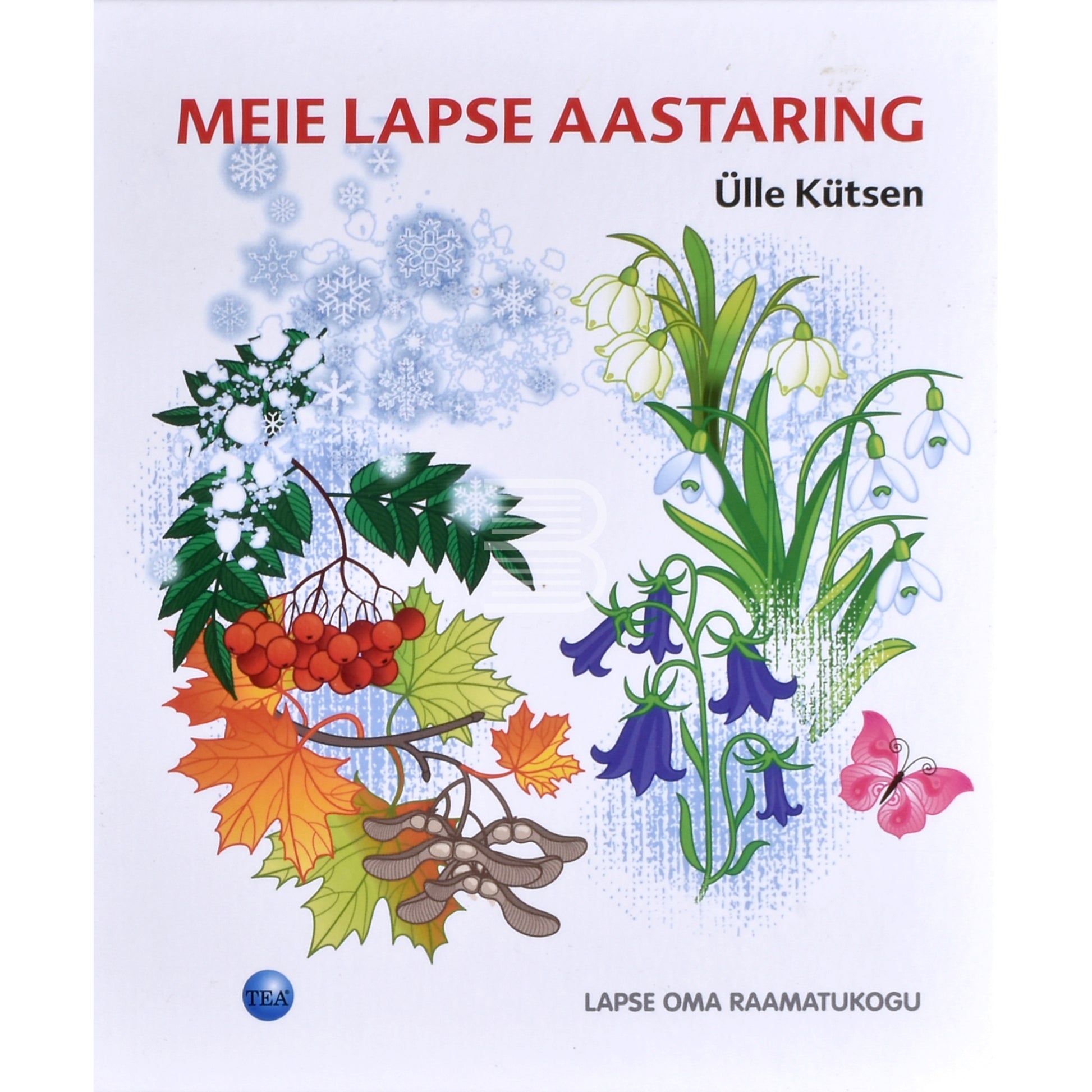 Ülle Kütsen. Meie lapse aastaring