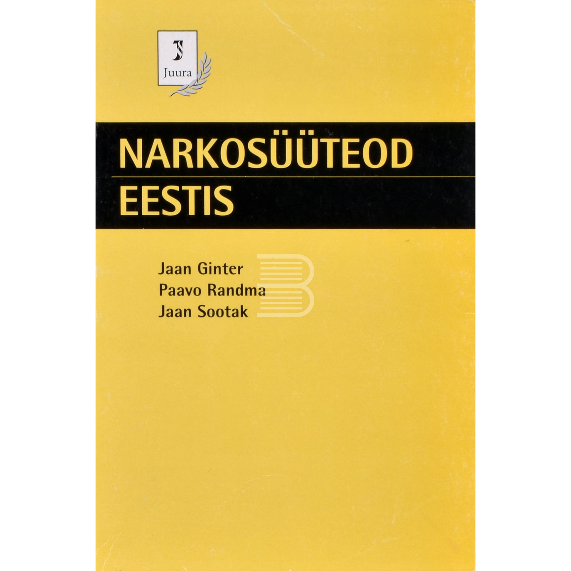 Jaan Ginter, Paavo Randma, Jaan Sootak. Narkosüüteod Eestis