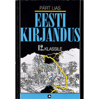 Pärt Lias Eesti kirjandus. Õpik XII klassile