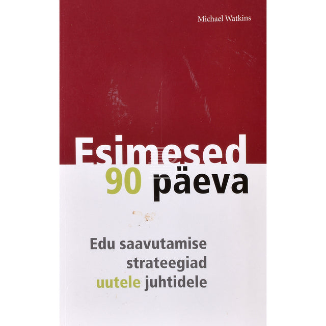 Michael Watkins. Esimesed 90 päeva