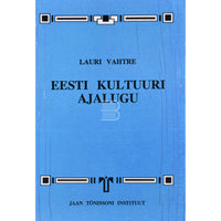 Lauri Vahtre Eesti kultuuri ajalugu. Lühiülevaade